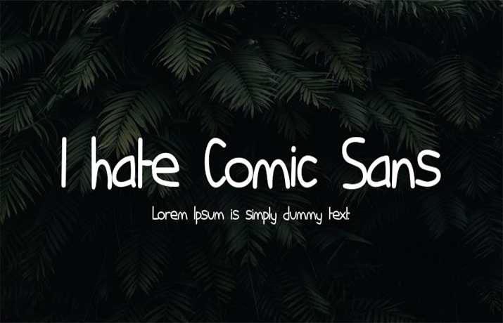 I hate Comic Sans Font Family Free Download