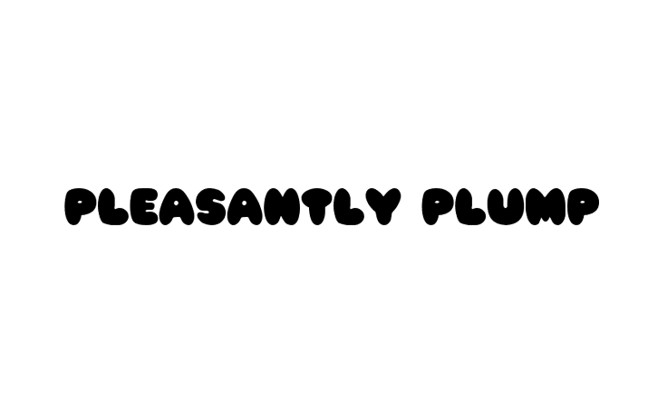 Pleasantly Plump Font Family Free Download